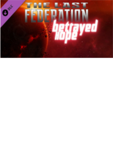 The Last Federation - Betrayed Hope Steam Key GLOBAL