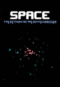 Space - The Return Of The Pixxelfrazzer Steam Key GLOBAL